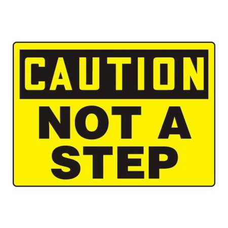 Accuform Caution Sign, Not A Step, 14inW X 10inH, Plastic
